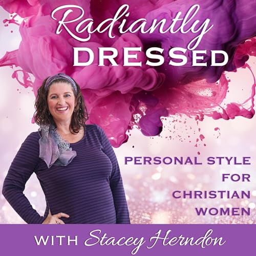 RADIANTLY DRESSED - Color Analysis, Virtuous Woman, Capsule Wardrobe, Modest Fashion