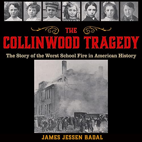 The Collinwood Tragedy by James Jessen Badal