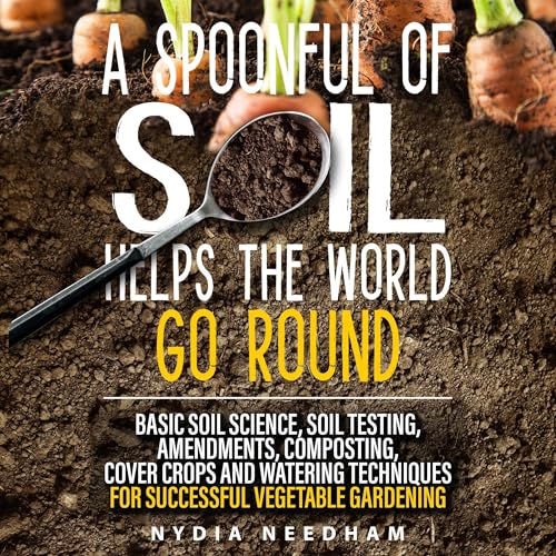 A Spoonful of Soil Helps the World Go Round
