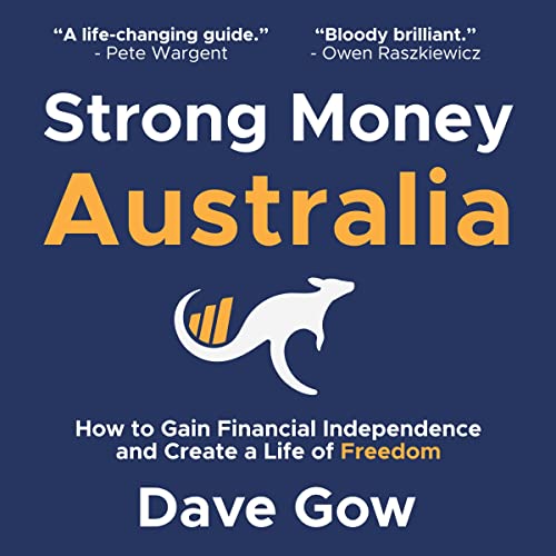 Strong Money Australia by Dave Gow