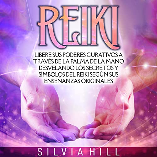 Reiki [Spanish Edition] by Silvia Hill