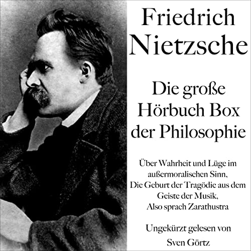 Friedrich Nietzsche - Die große Hörbuch Box der Philosophie by Friedrich Nietzsche