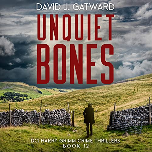 Unquiet Bones by David J. Gatward