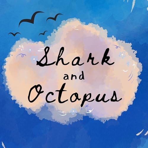 Shark and Octopus: Bedtime Stories for Kids and Parents by Shark and Octopus: Bedtime Stories for Kids and Parents