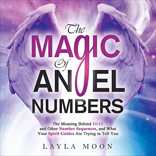 The Magic of Angel Numbers