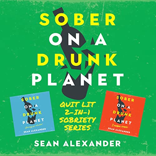 Sober on a Drunk Planet by Sean Alexander