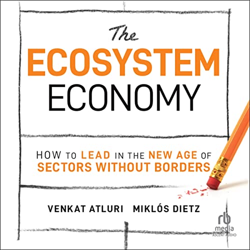 The Ecosystem Economy by Venkat Atluri