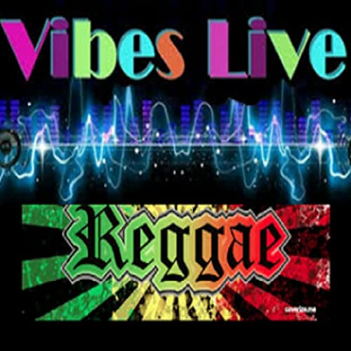 VIBES-LIVE REGGAE by ROBINLYNNE