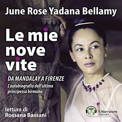Le mie nove vite by June Rose Yadanam Bellamy