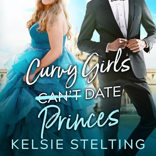 Curvy Girls Can't Date Princes