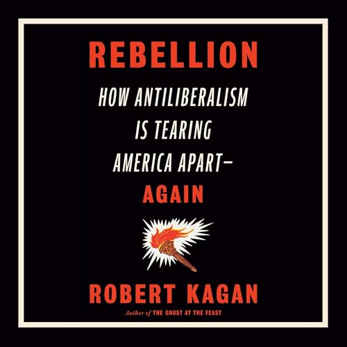 Rebellion by Robert Kagan