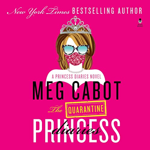 The Quarantine Princess Diaries by Meg Cabot