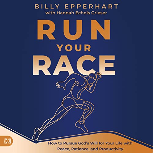 Run Your Race by Billy Epperhart