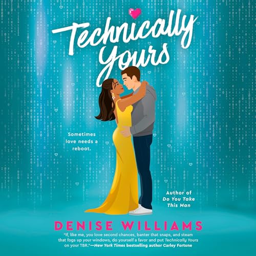 Technically Yours by Denise Williams