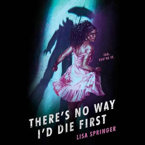 There's No Way I'd Die First