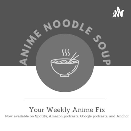 Anime Noodle Soup by Anime Noodle Soup