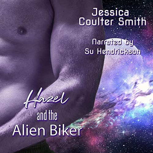Hazel and the Alien Biker by Jessica Coulter Smith