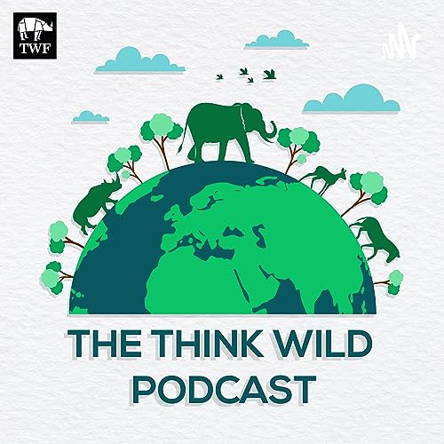 The Think Wildlife Podcast by Anish Banerjee