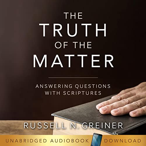 The Truth of the Matter by Russell N. Greiner