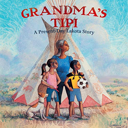 Grandma's Tipi by S. D. Nelson