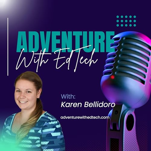 Adventure with EdTech by Karen Bellidoro
