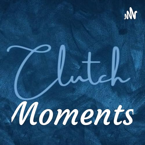 Clutch Moments by Latoya James