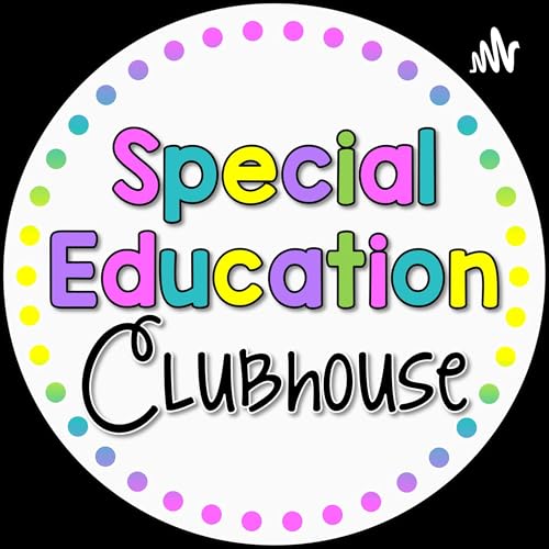 Special Education Clubhouse by Kristin - Special Education Clubhouse