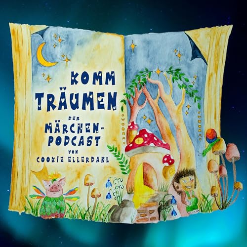 Komm träumen: Geschichten und Märchen zum Lachen, Kuscheln und Einschlafen. by Cookie Ellerdahl