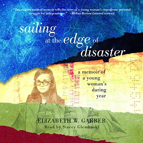 Sailing at the Edge of Disaster by Elizabeth W. Garber