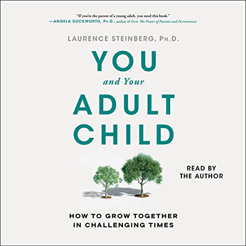 You and Your Adult Child by Laurence Steinberg
