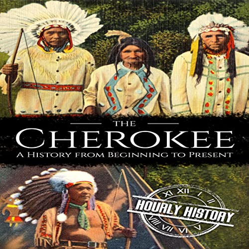 The Cherokee by Hourly History