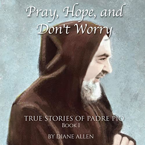 Pray, Hope, and Don't Worry
