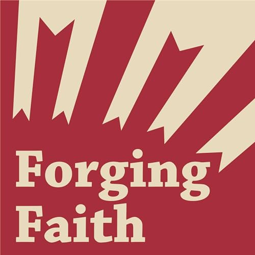 Forging Faith by First Presbyterian Church of Royal Oak