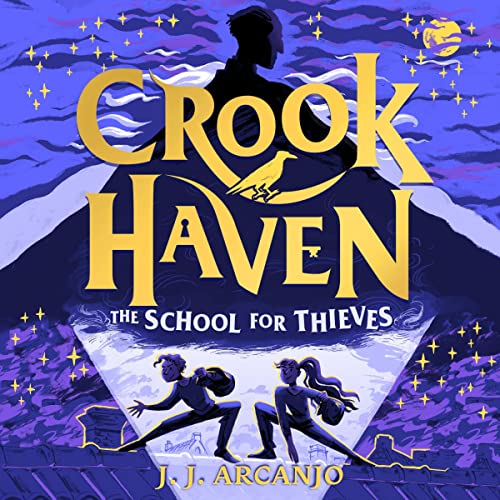 Crookhaven The School for Thieves by J.J. Arcanjo