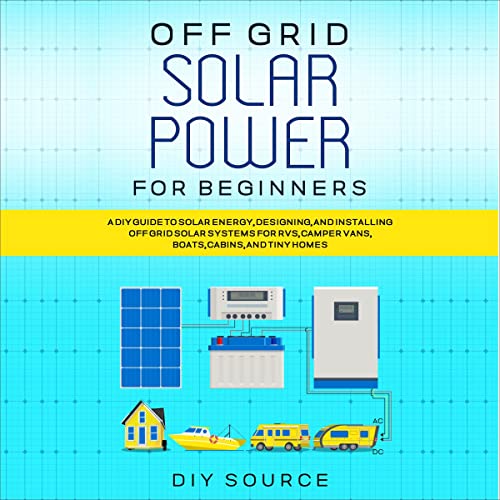 Off Grid Solar Power for Beginners