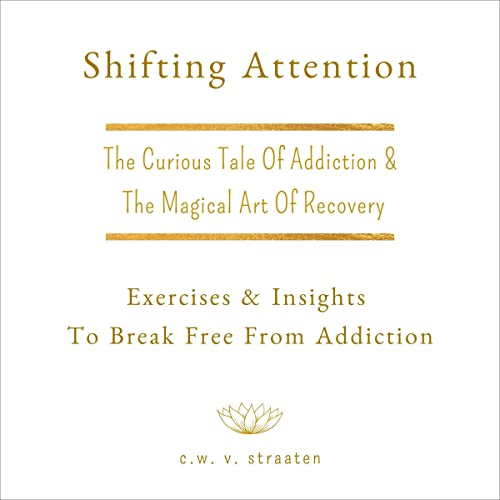 Shifting Attention: The Curious Tale of Addiction