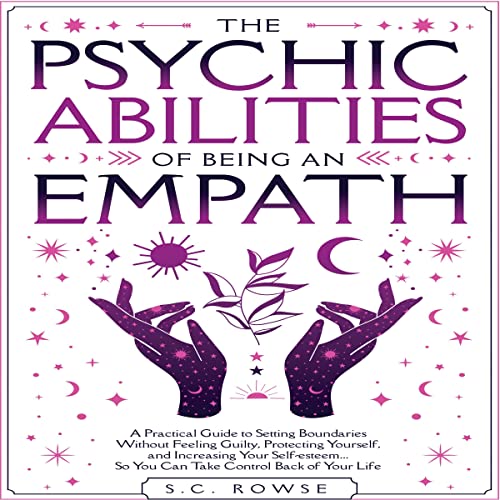 The Psychic Abilities of Being an Empath