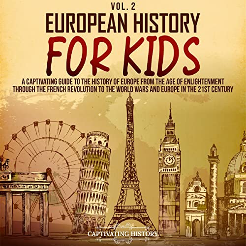 European History for Kids, Vol. 2 by Captivating History