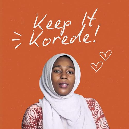 Keep It Korede! (Identity, Mindset, Womanhood) by Warm personal reflections for women growing through life.