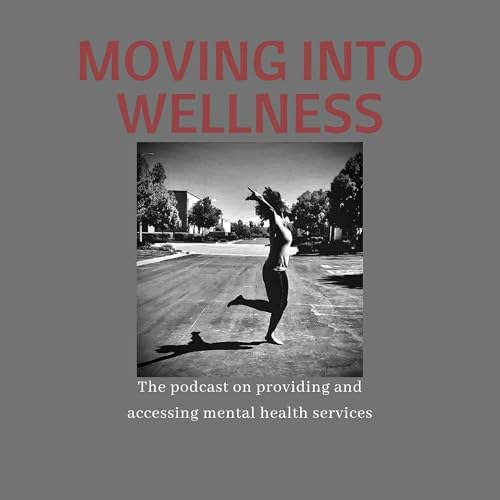 Moving into Wellness Podcast by Muse Creative Arts Therapy