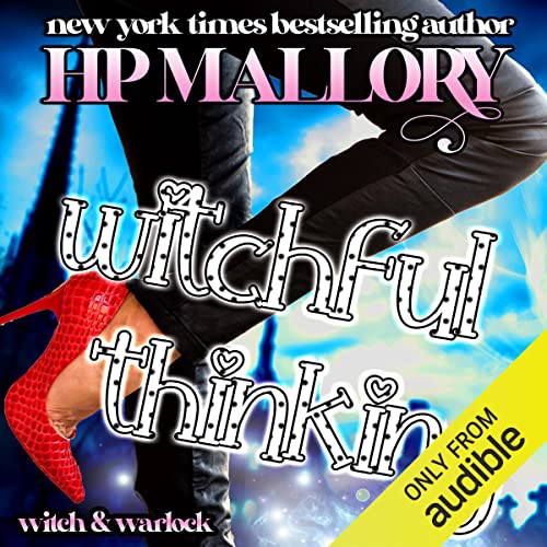 Witchful Thinking by H.P. Mallory
