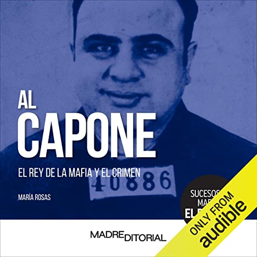 Al Capone (Spanish Edition) by María Rosas