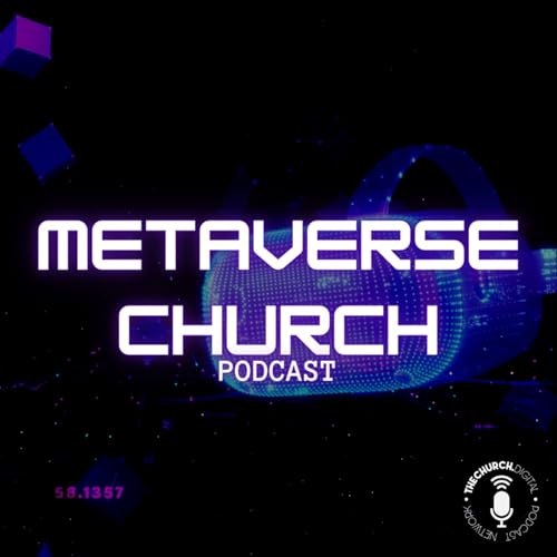 Metaverse Church by Metaverse Church Podcast