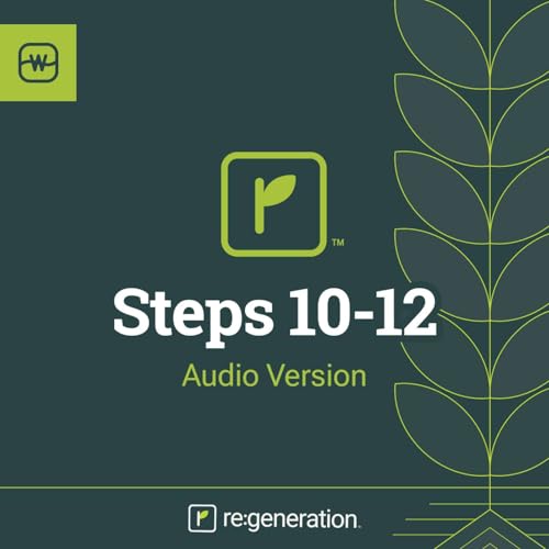 re:generation Steps 10-12 by Watermark Community Church