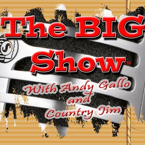 The Big Show with Andy Gallo and Country Jim