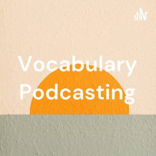 Vocabulary Podcasting