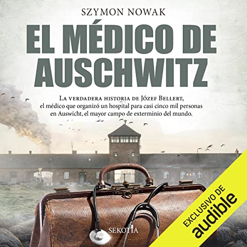 El médico de Auschwitz