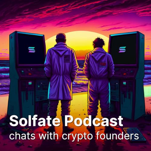 Solfate Podcast - Interviews with blockchain founders/builders on Solana by Nick and James