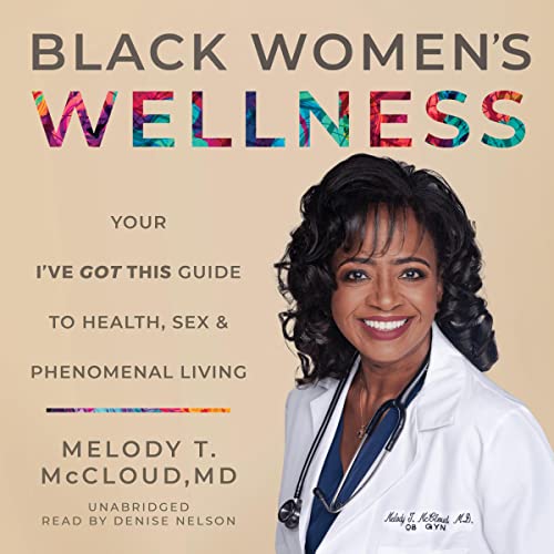 Black Women's Wellness by Melody McCloud MD