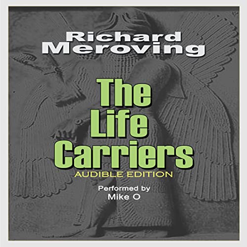 The Life Carriers
